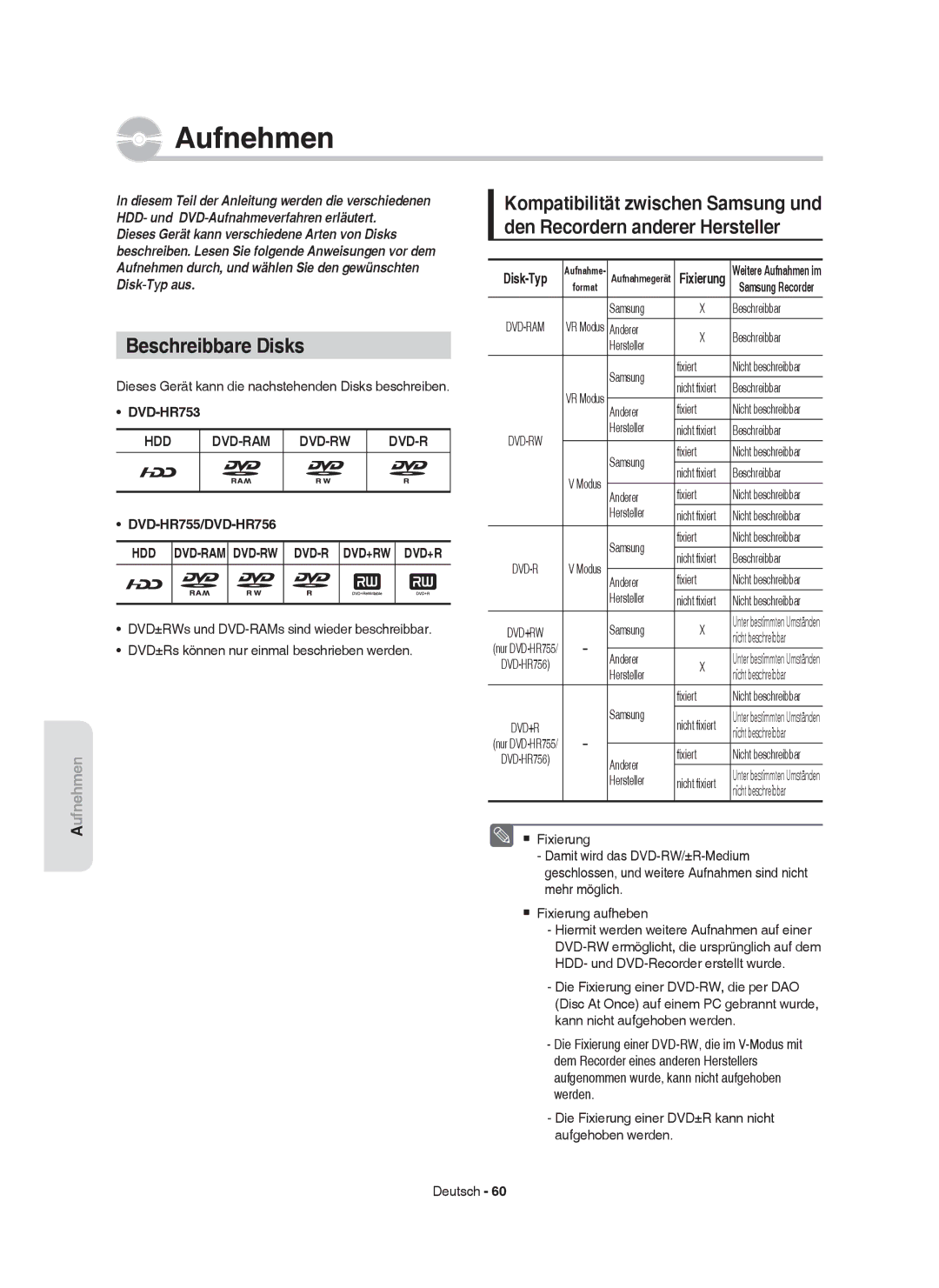 Samsung DVD-HR755/XEB, DVD-HR755/AUS, DVD-HR753/XEB, DVD-HR755/XEG, DVD-HR753/XEG, DVD-HR755/XEN Beschreibbare Disks, Disk-Typ 