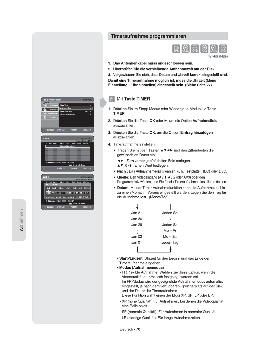 Samsung DVD-HR753/AUS, DVD-HR755/AUS manual Timeraufnahme programmieren, Mit Taste Timer, Mo Fr, Modus Aufnahmemodus 