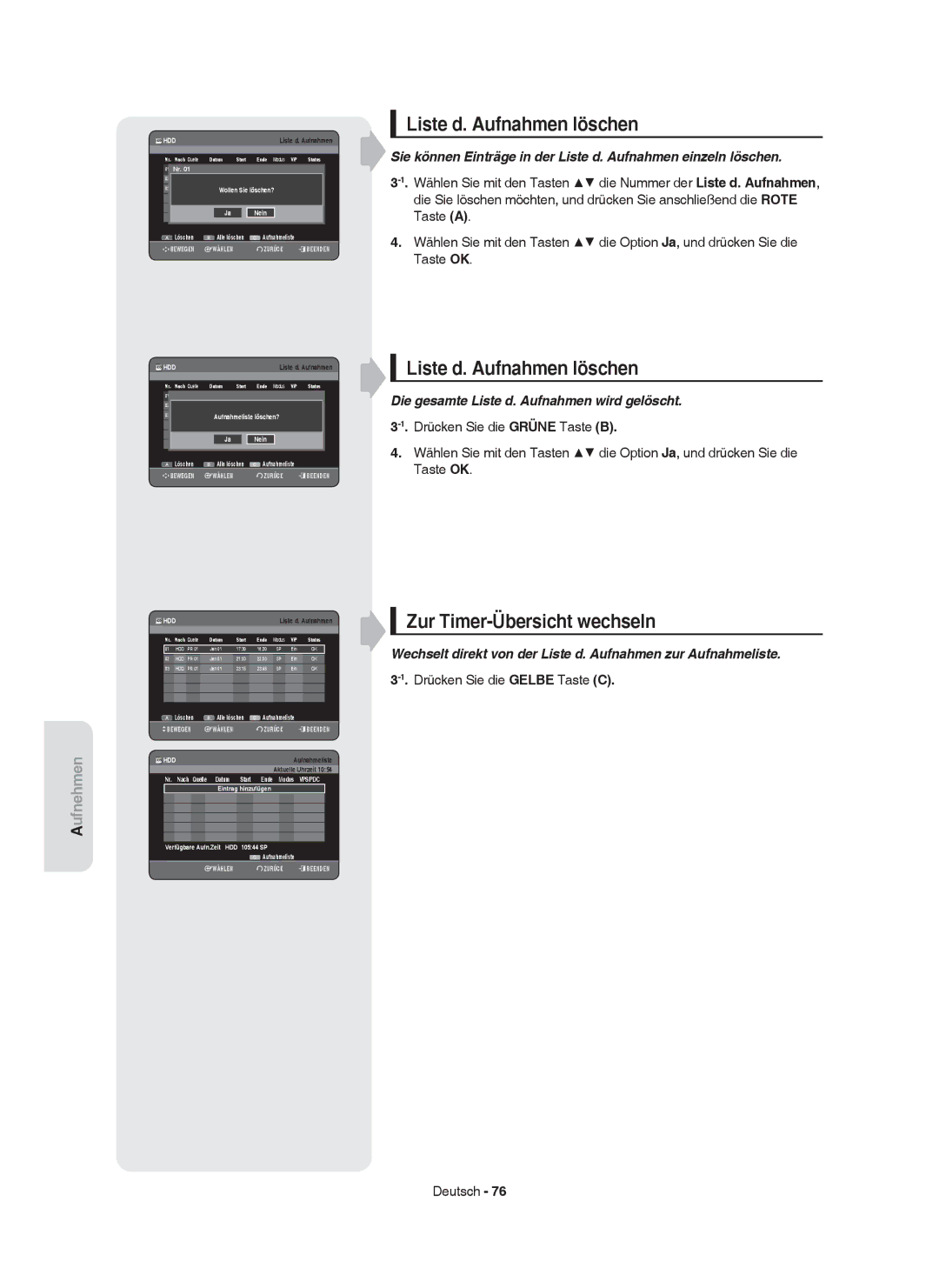 Samsung DVD-HR755/XEB Liste d. Aufnahmen löschen, Zur Timer-Übersicht wechseln, Drücken Sie die Gelbe Taste C Deutsch 