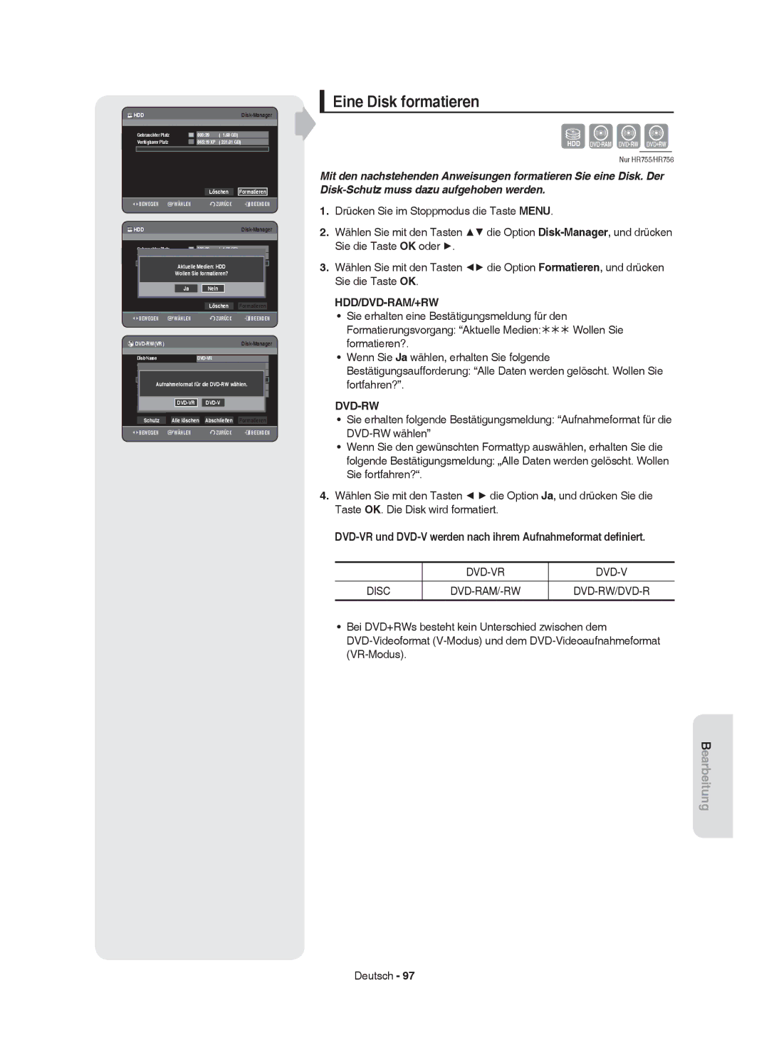 Samsung DVD-HR753/XEB, DVD-HR755/AUS Eine Disk formatieren, DVD-VR und DVD-V werden nach ihrem Aufnahmeformat deﬁniert 