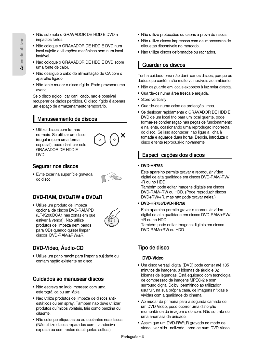 Samsung DVD-HR755/XEC manual Manuseamento de discos, Segurar nos discos, DVD-RAM, DVD±RW e DVD±R, Guardar os discos 