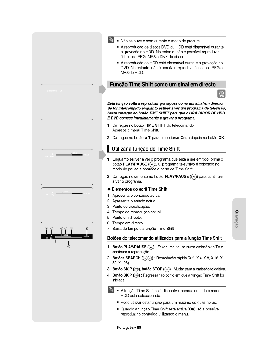 Samsung DVD-HR755/XEC manual Função Time Shift como um sinal em directo, Utilizar a função de Time Shift, Time Shift On 