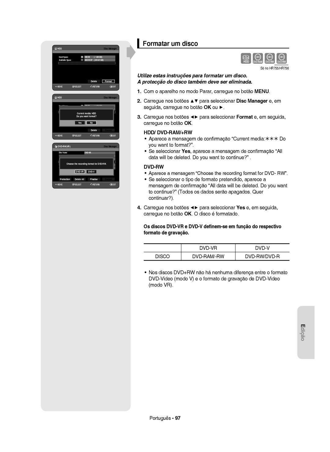 Samsung DVD-HR755/EUR, DVD-HR755/XEB, DVD-HR755/XEC Formatar um disco, Current media HDD Do you want format?, Delete Format 