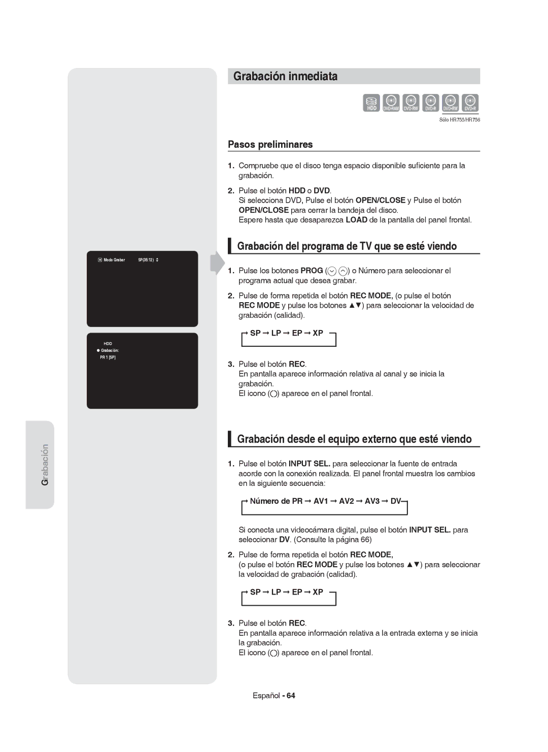 Samsung DVD-HR755/EUR, DVD-HR755/XEB Grabación inmediata, Grabación del programa de TV que se esté viendo, Sp Lp Ep Xp 