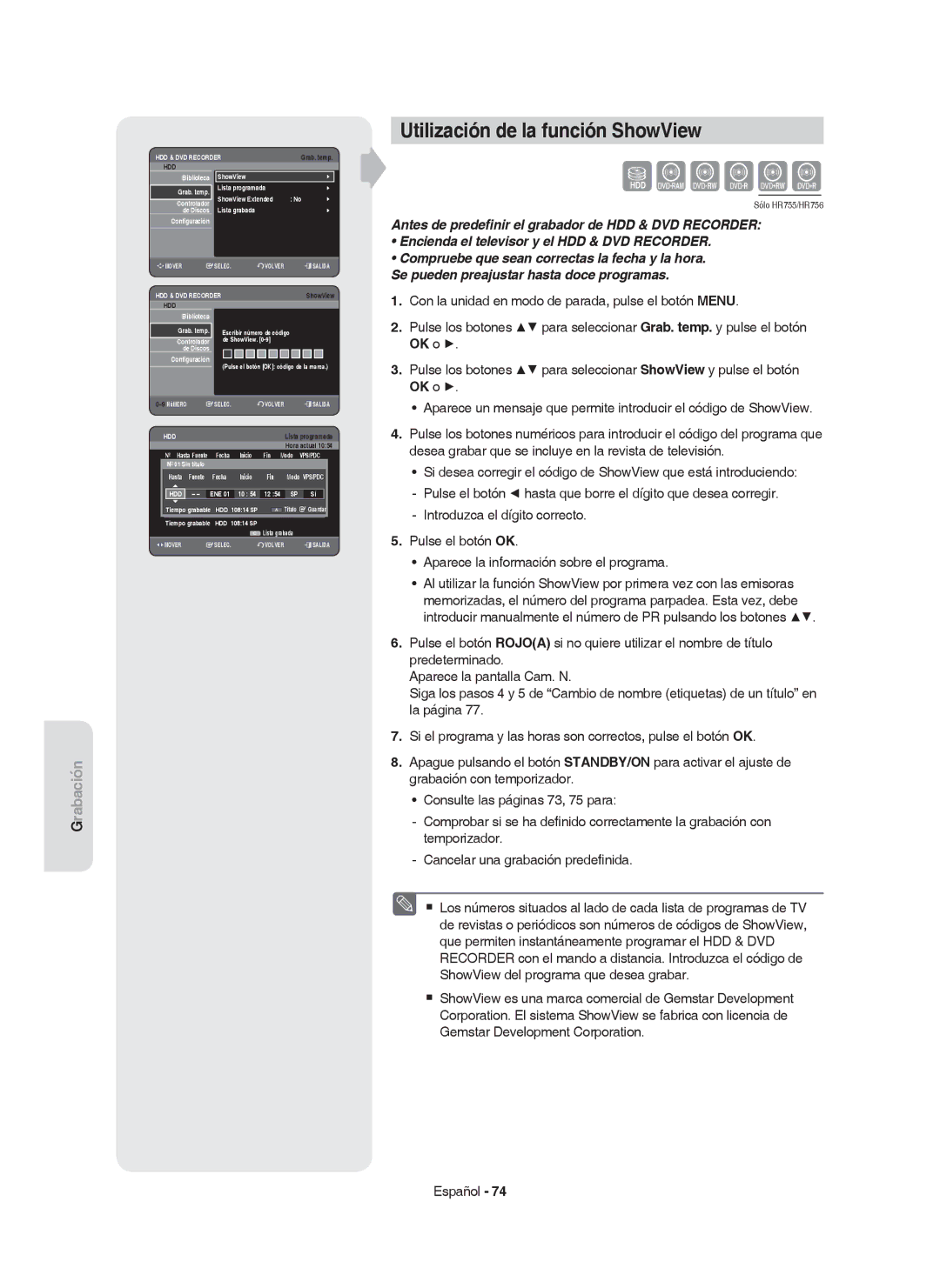 Samsung DVD-HR755/EUR manual Utilización de la función ShowView, ShowView Biblioteca Grab. temp Lista programada, Fecha 