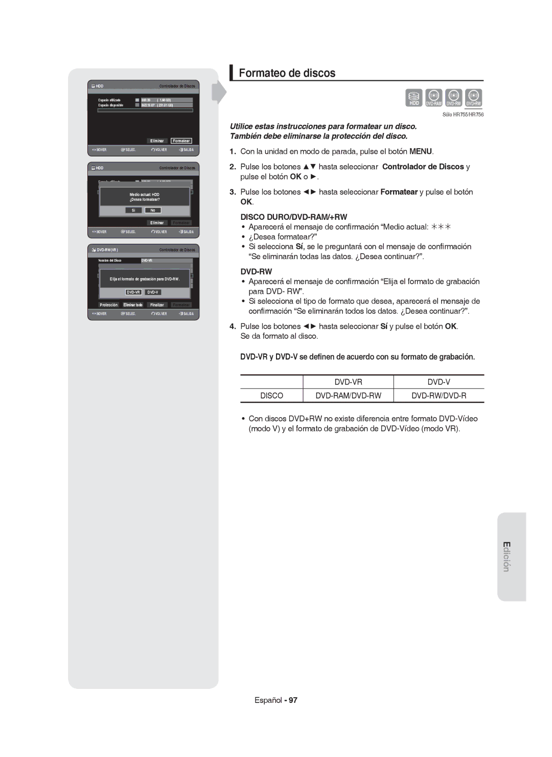 Samsung DVD-HR753/XEC, DVD-HR755/XEB, DVD-HR755/XEC, DVD-HR753/EUR manual Formateo de discos, ¿Desea formatear? Eliminar 