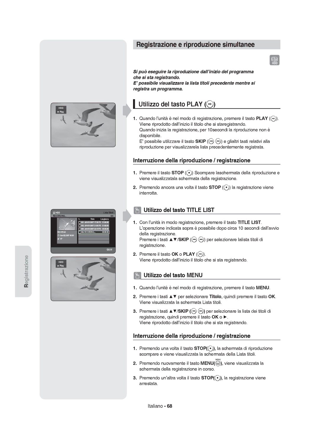 Samsung DVD-HR755/XEB Registrazione e riproduzione simultanee, Utilizzo del tasto Play, Utilizzo del tasto Title List 