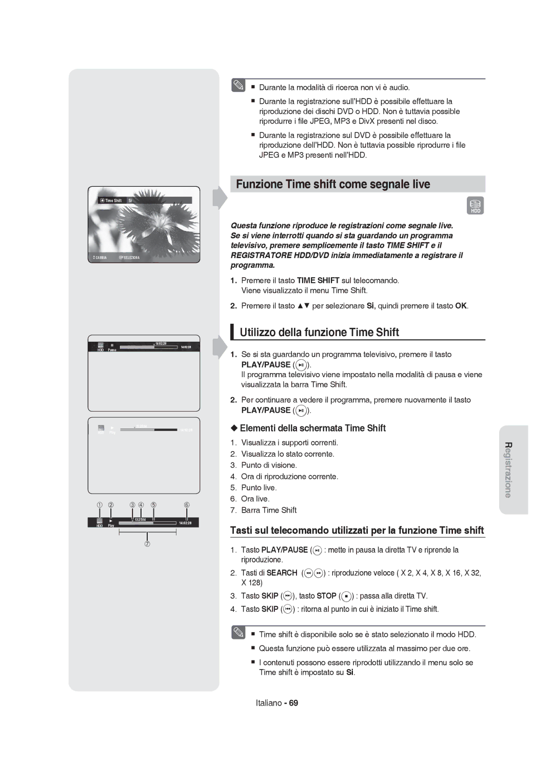 Samsung DVD-HR755/XEF, DVD-HR755/XEB manual Funzione Time shift come segnale live, Utilizzo della funzione Time Shift 