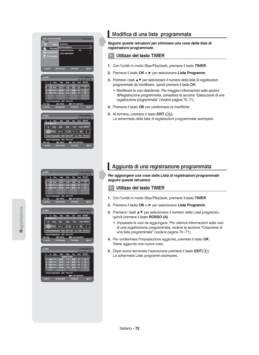 Samsung DVD-HR755/XEB, DVD-HR755/XEF Modiﬁca di una lista programmata, Aggiunta di una registrazione programmata, Fine 