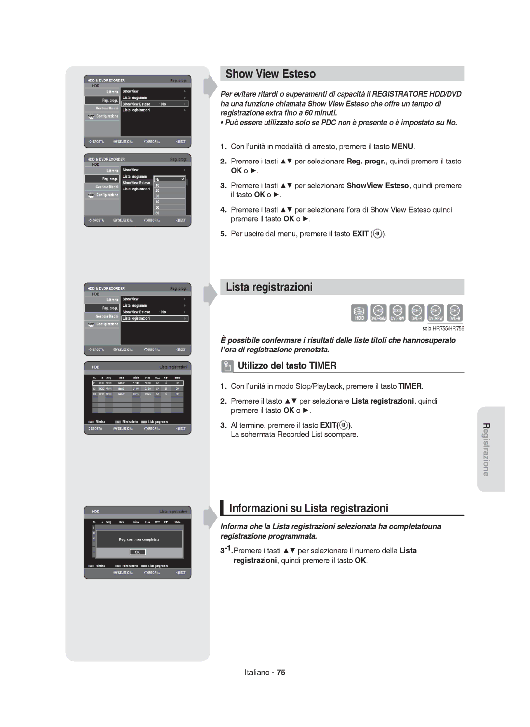 Samsung DVD-HR755/XET manual Show View Esteso, Informazioni su Lista registrazioni, La schermata Recorded List scompare 