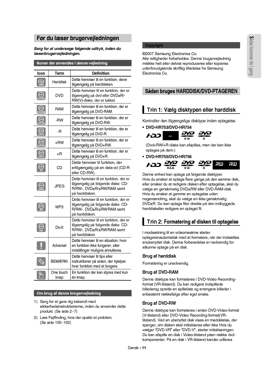 Samsung DVD-HR753/XEE, DVD-HR756/XEE, DVD-HR755/XEE Før du læser brugervejledningen, Trin 1 Vælg disktypen eller harddisk 