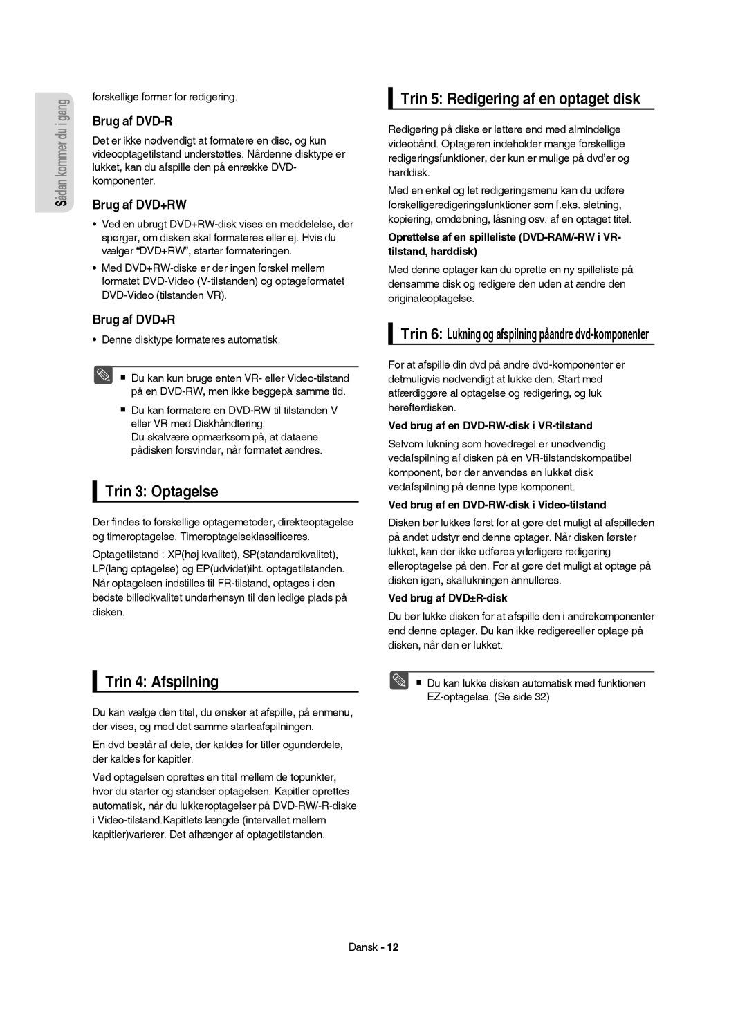 Samsung DVD-HR755/XEE, DVD-HR756/XEE manual Trin 3 Optagelse, Trin 4 Afspilning, Trin 5 Redigering af en optaget disk 