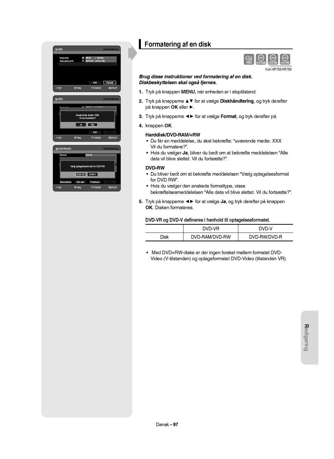 Samsung DVD-HR754/XEE, DVD-HR756/XEE Formatering af en disk, Harddisk/DVD-RAM/+RW, Disk, Vælg optagelsesformat for DVD RW 