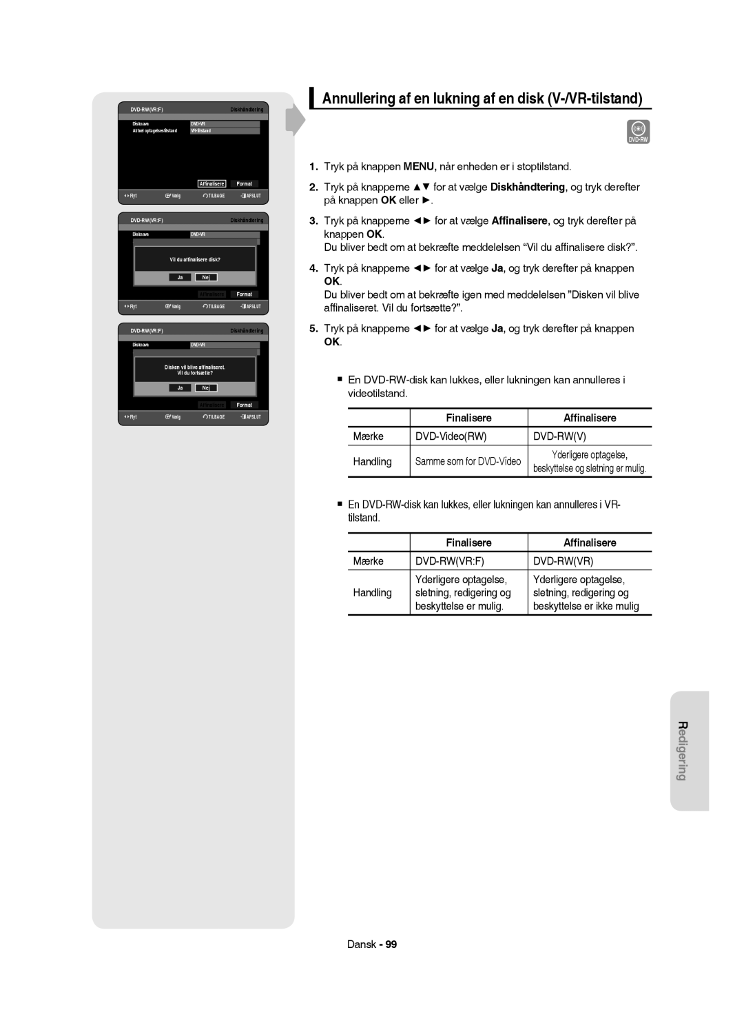 Samsung DVD-HR753/XEE, DVD-HR756/XEE manual Annullering af en lukning af en disk V-/VR-tilstand, Finalisere Afﬁnalisere 