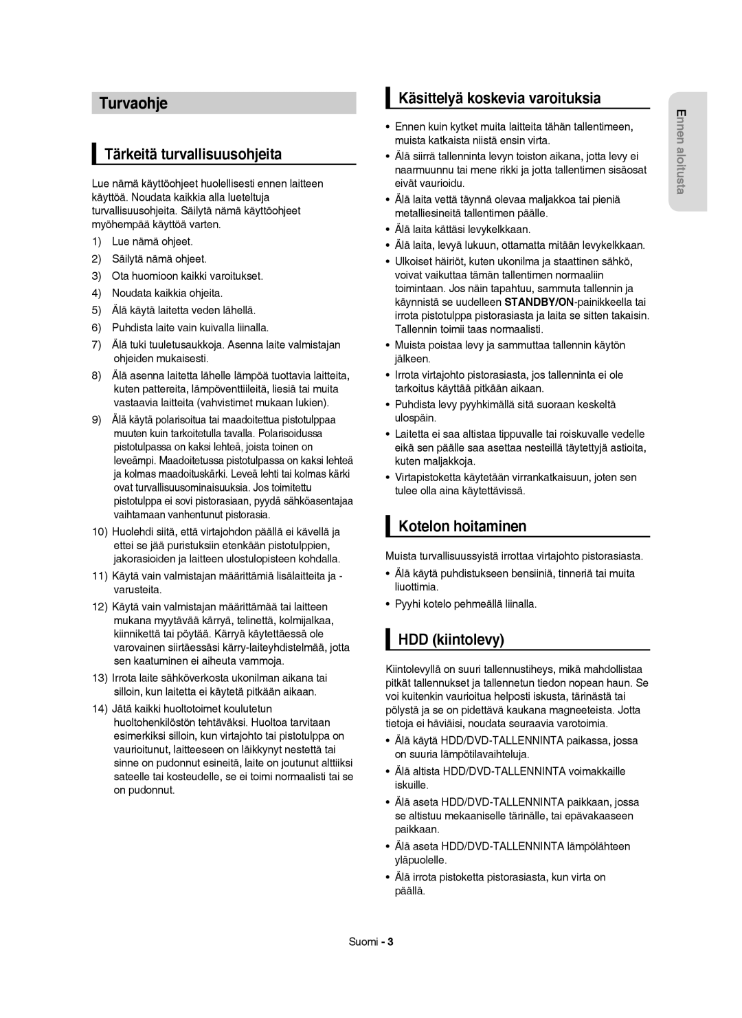 Samsung DVD-HR754/XEE manual Turvaohje, Tärkeitä turvallisuusohjeita, Käsittelyä koskevia varoituksia, Kotelon hoitaminen 