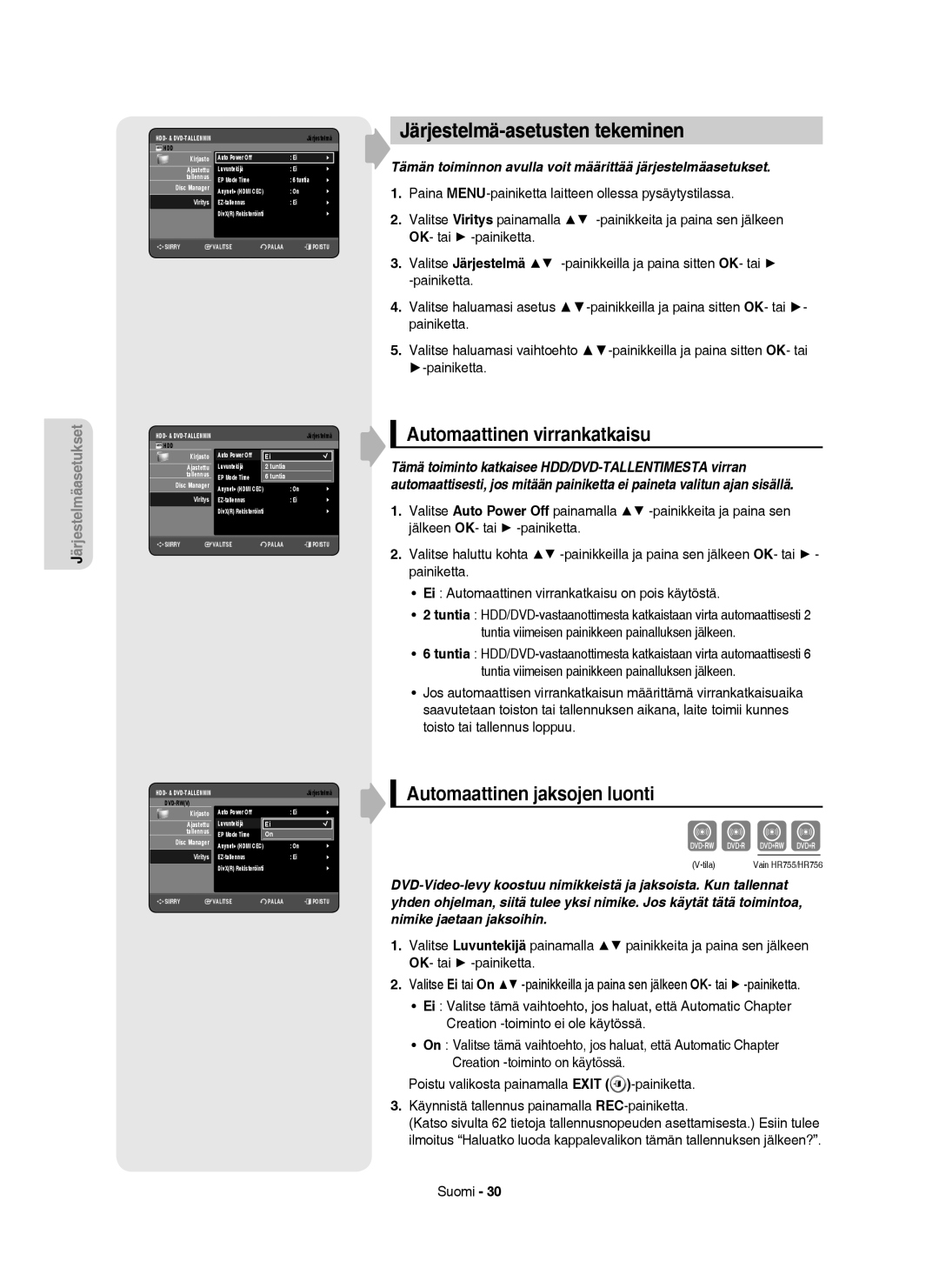 Samsung DVD-HR755/XEE manual Järjestelmä-asetusten tekeminen, Automaattinen virrankatkaisu, Automaattinen jaksojen luonti 