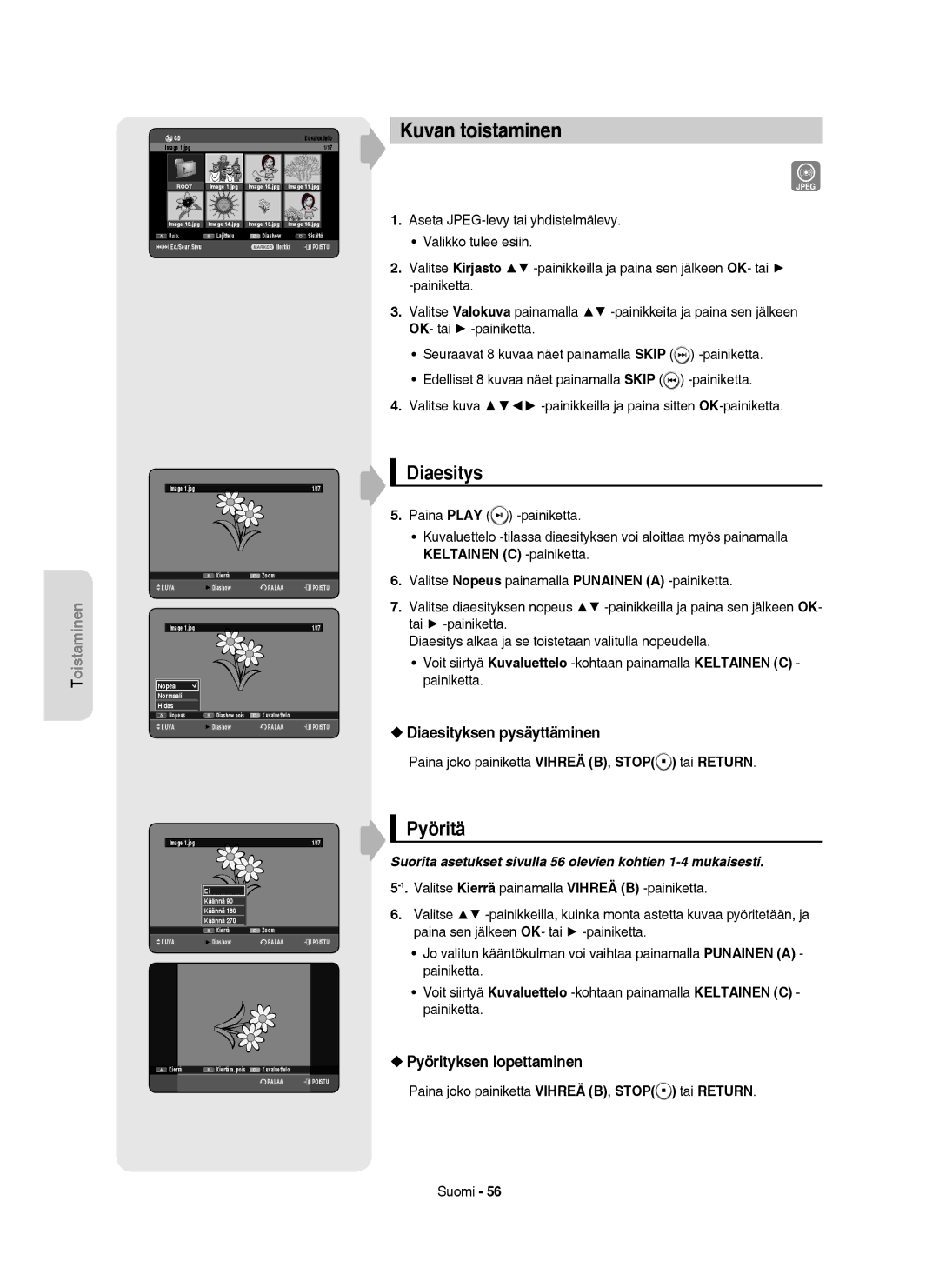 Samsung DVD-HR756/XEE manual Kuvan toistaminen, Diaesitys, Pyöritä, Diaesityksen pysäyttäminen, Pyörityksen lopettaminen 