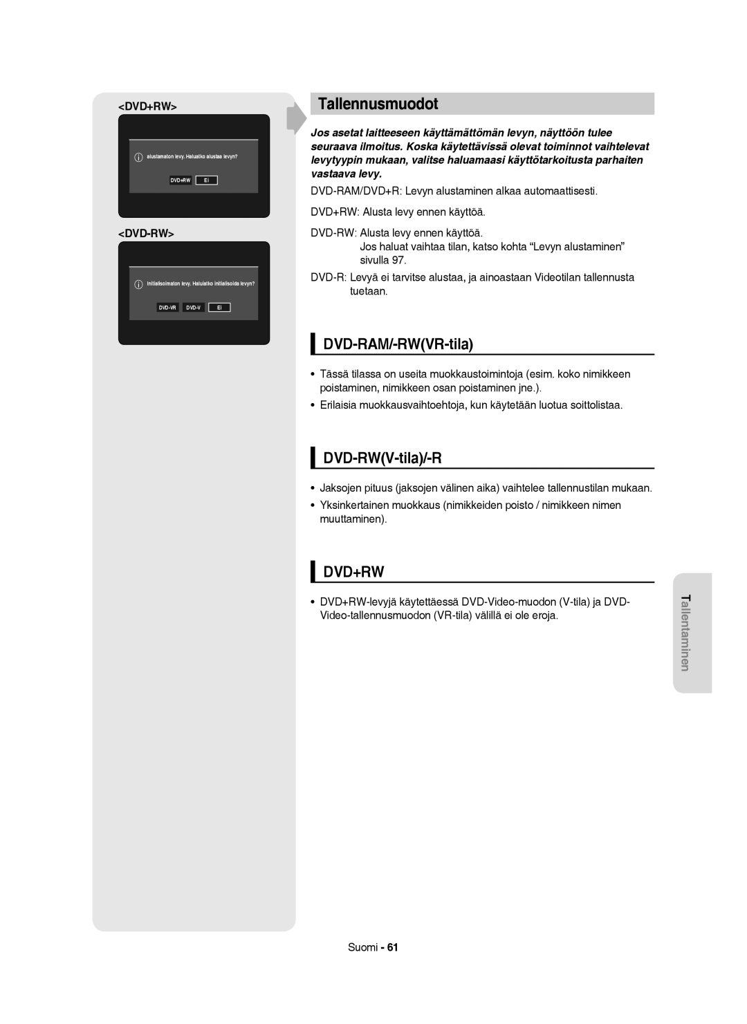 Samsung DVD-HR753/XEE, DVD-HR756/XEE, DVD-HR755/XEE, DVD-HR754/XEE manual Tallennusmuodot, DVD-RAM/-RWVR-tila, DVD-RWV-tila/-R 