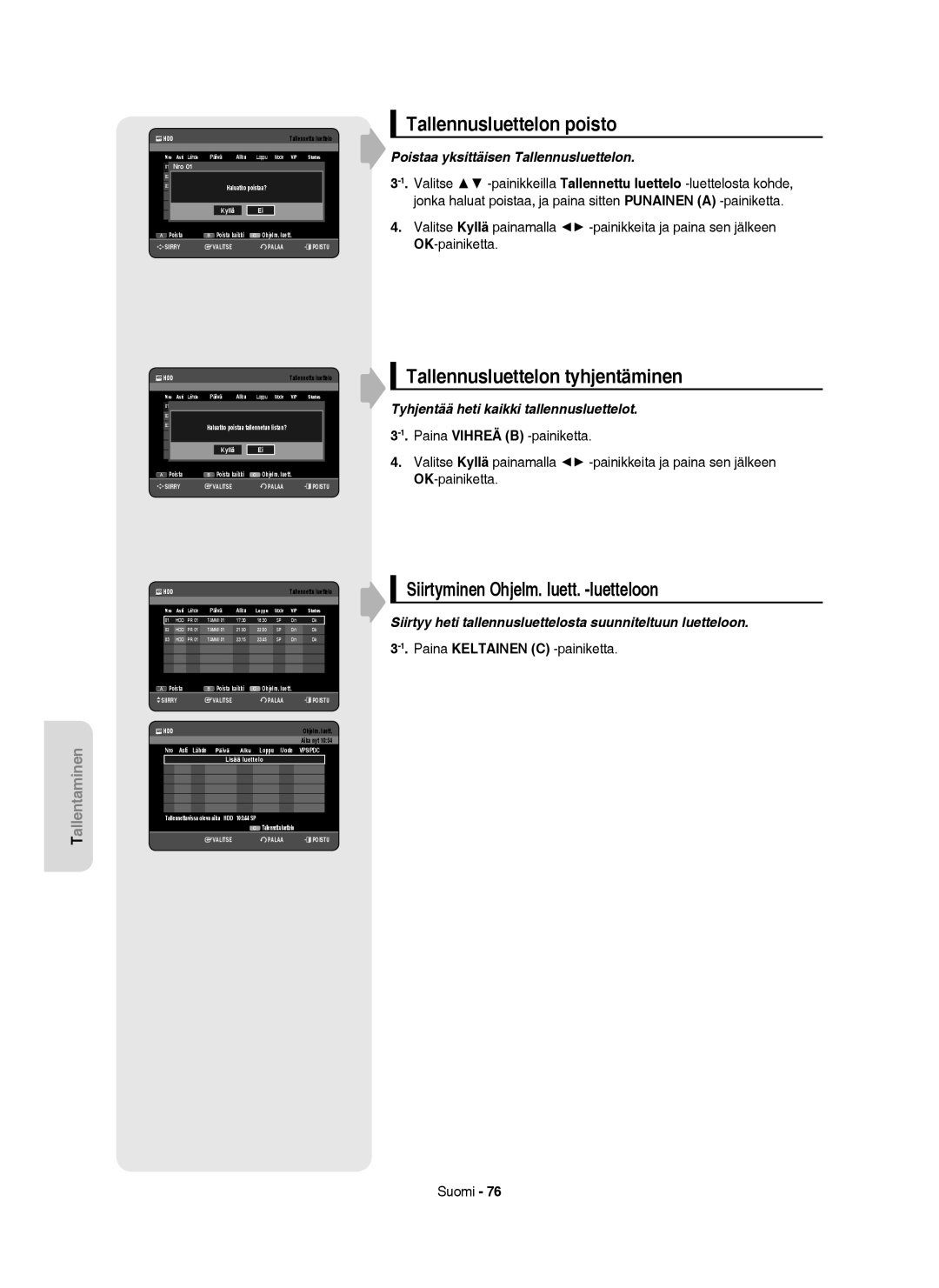 Samsung DVD-HR756/XEE Tallennusluettelon poisto, Tallennusluettelon tyhjentäminen, Siirtyminen Ohjelm. luett. -luetteloon 