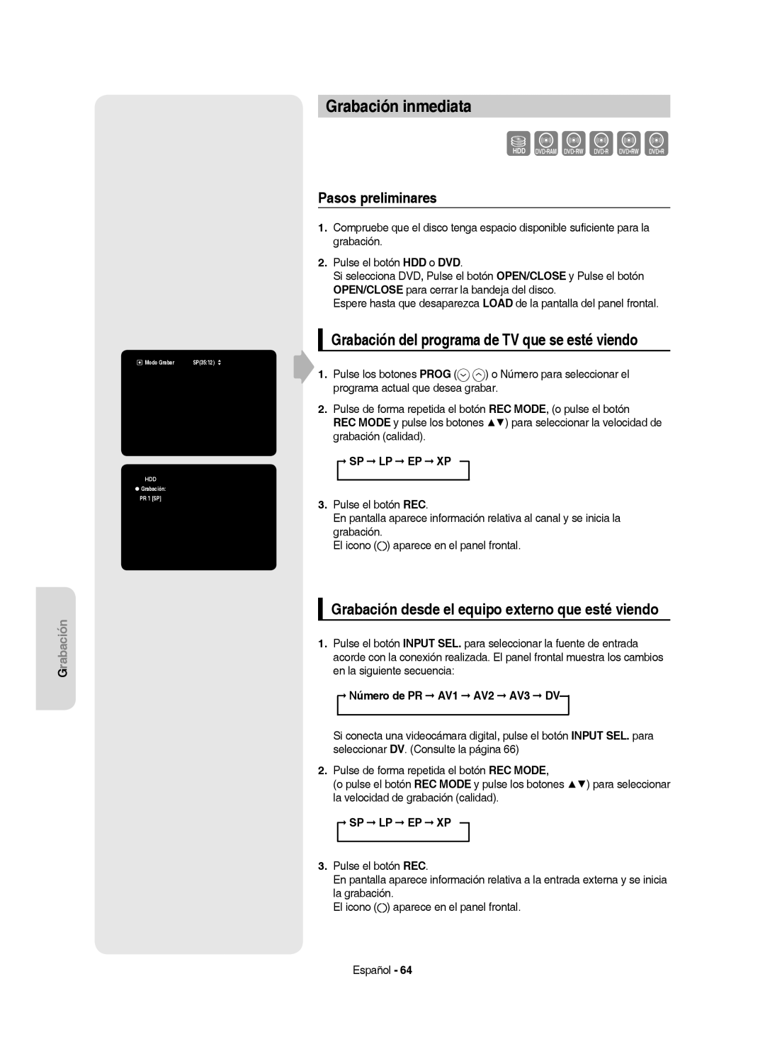 Samsung DVD-HR757/XEC manual Grabación inmediata, Grabación del programa de TV que se esté viendo, Pasos preliminares 