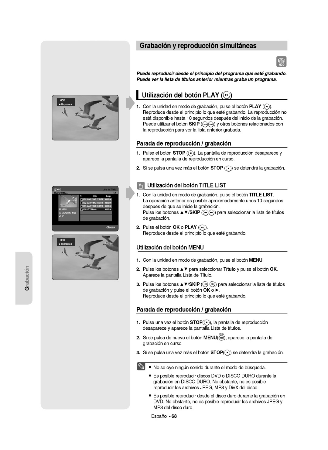 Samsung DVD-HR757/XEC Grabación y reproducción simultáneas, Utilización del botón Play, Parada de reproducción / grabación 