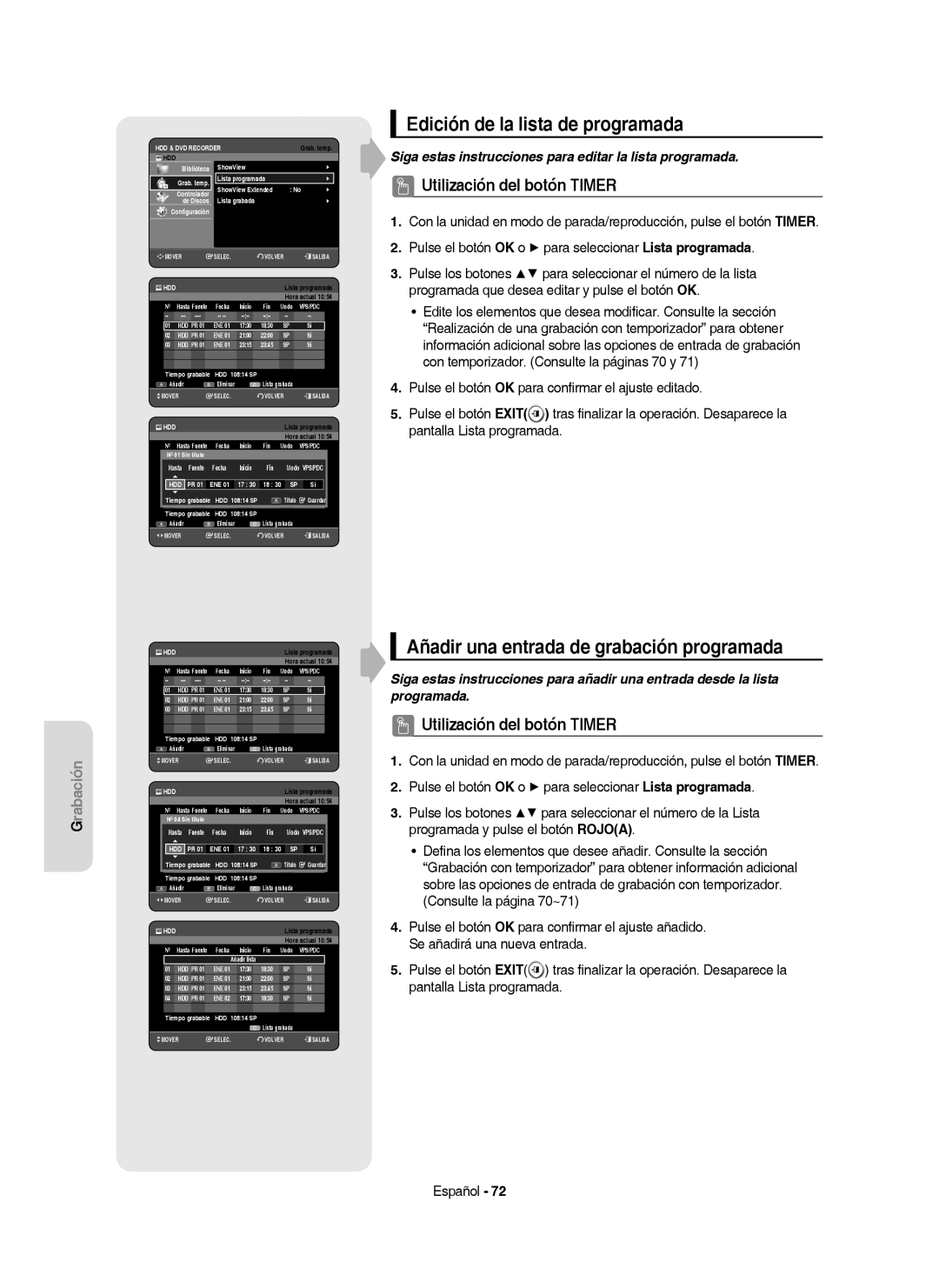 Samsung DVD-HR757/XEC manual Edición de la lista de programada, Añadir una entrada de grabación programada, Hasta 