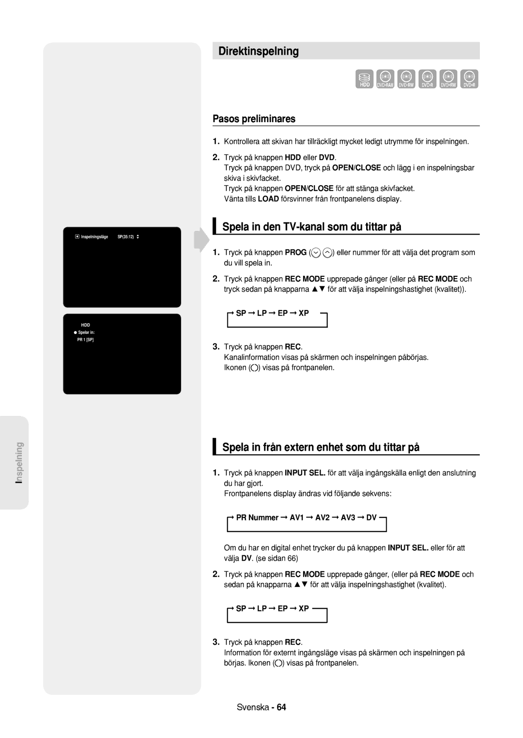 Samsung DVD-HR757/XEE Direktinspelning, Spela in den TV-kanal som du tittar på, Sp Lp Ep Xp, PR Nummer AV1 AV2 AV3 DV 