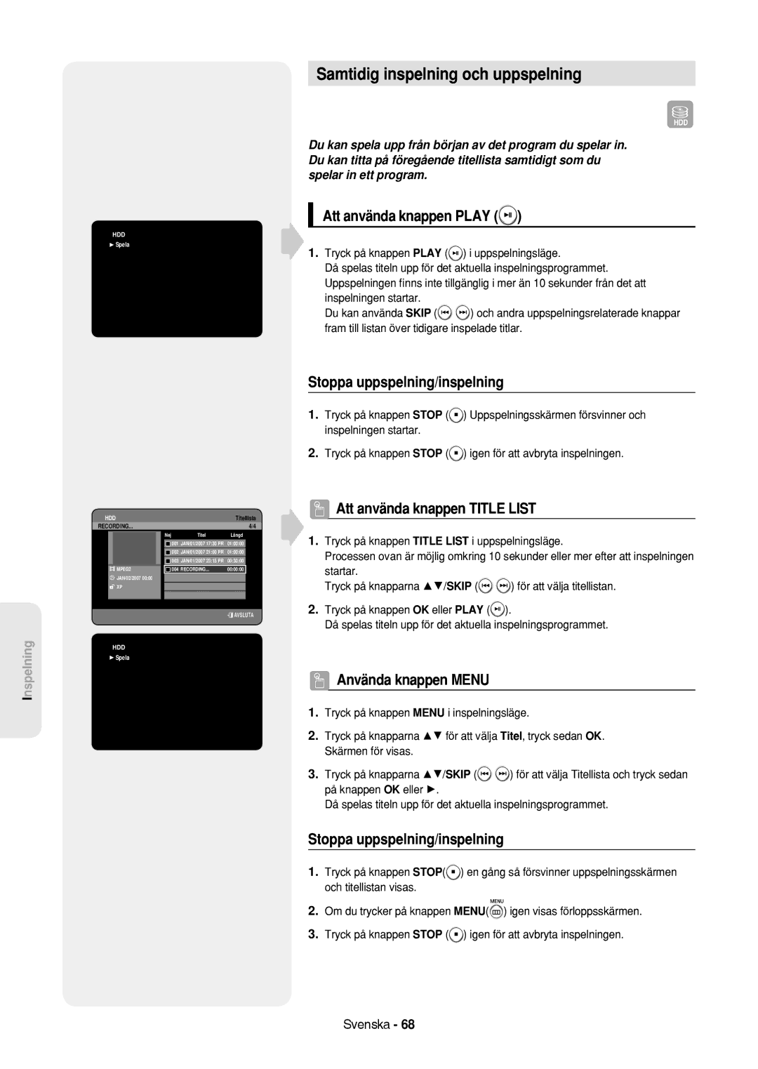 Samsung DVD-HR757/XEE manual Samtidig inspelning och uppspelning, Spela, Titellista 