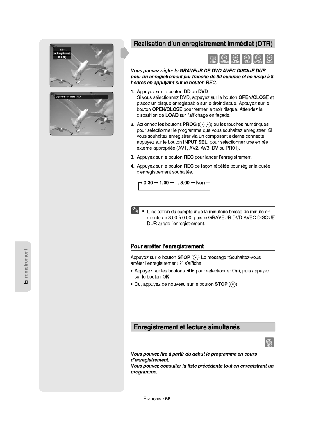 Samsung DVD-HR757/XEF Réalisation d’un enregistrement immédiat OTR, Enregistrement et lecture simultanés, 030 100 .. Non 