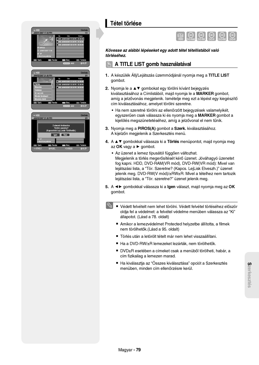 Samsung DVD-HR757/XEH manual Tétel törlése, Menüben, minden cím ellenőrzésre kerül, Elemek kiválasztva, Törölni szeretne? 