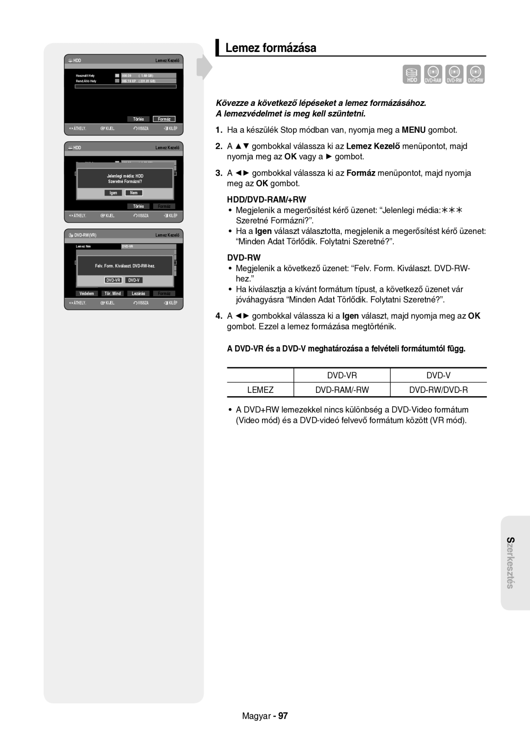 Samsung DVD-HR757/XEH manual Lemez formázása, Jelenlegi média HDD Szeretné Formázni?, Átnev Védelem, Lezárás Formáz 