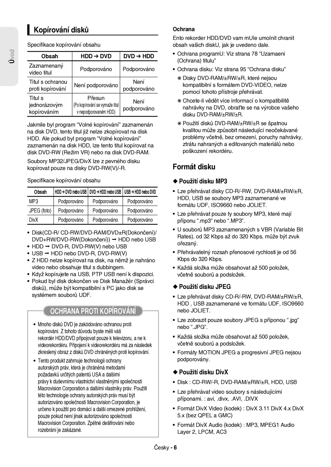 Samsung DVD-HR757/XEH manual Kopírování disků, Formát disku, Použití disku MP3, Použití disku Jpeg, Použití disku DivX 