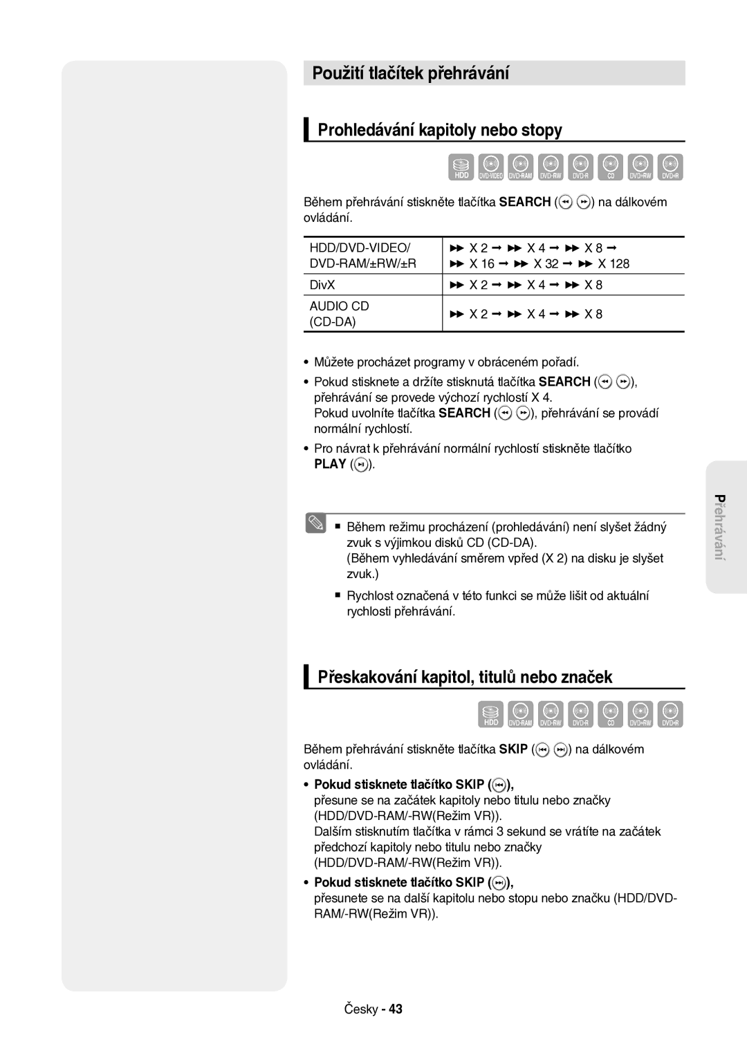 Samsung DVD-HR757/XEH manual Použití tlačítek přehrávání, Prohledávání kapitoly nebo stopy, Pokud stisknete tlačítko Skip 