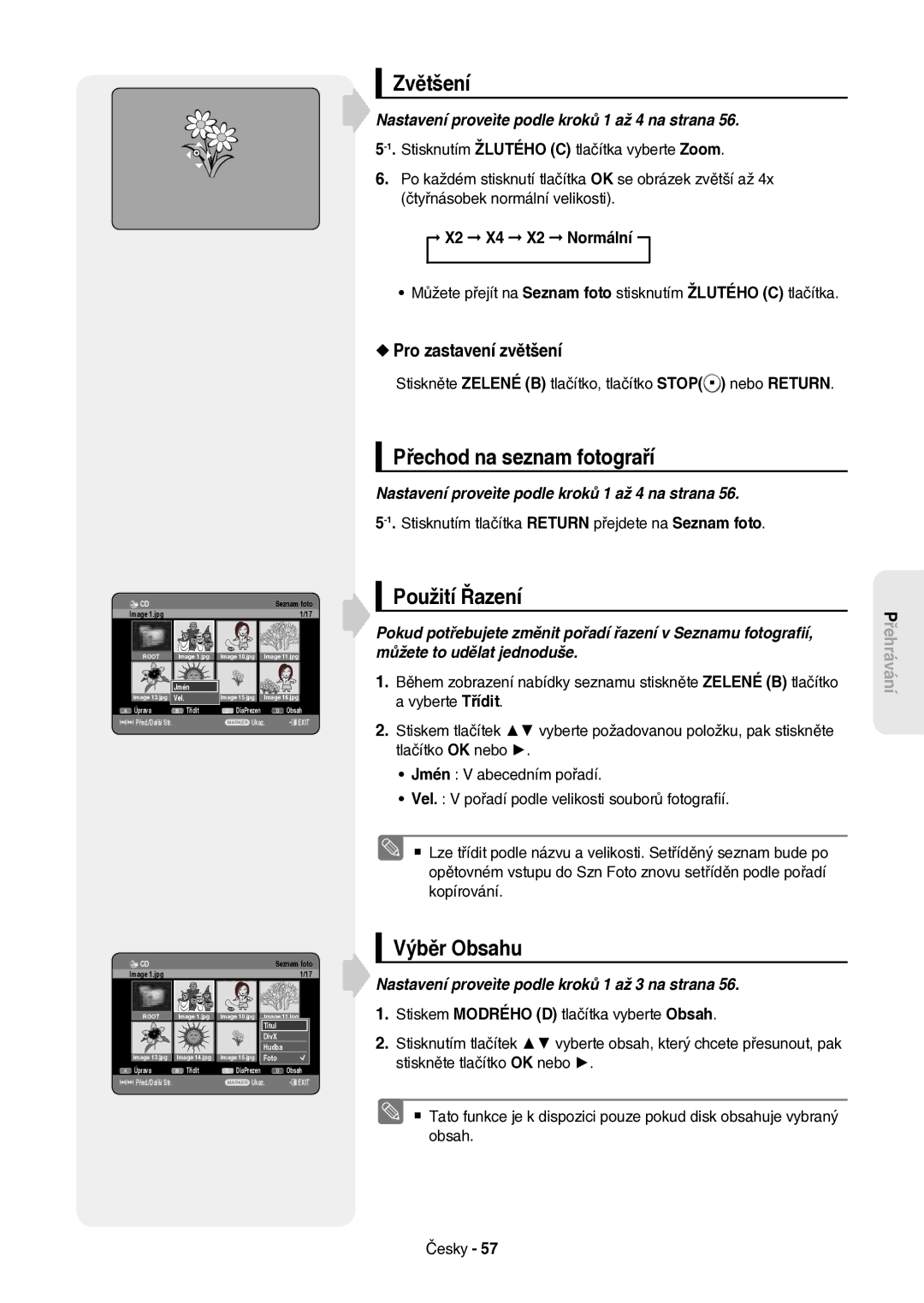 Samsung DVD-HR757/XEH manual Zvětšení, Přechod na seznam fotograří, Pro zastavení zvětšení 