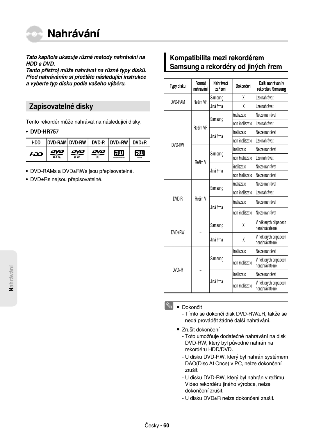 Samsung DVD-HR757/XEH manual Nahrávání, Zapisovatelné disky, Tato kapitola ukazuje různé metody nahrávání na HDD a DVD 