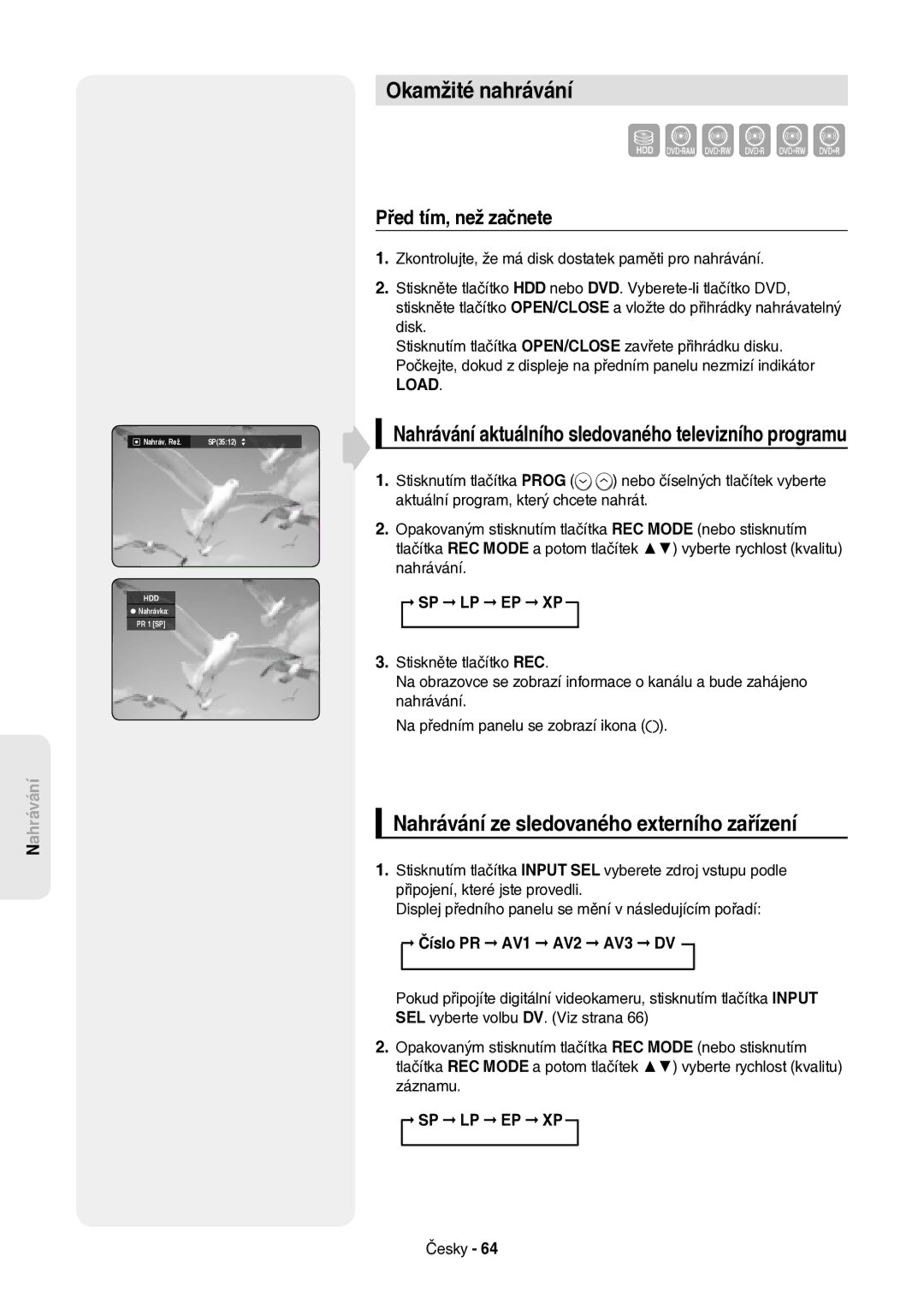 Samsung DVD-HR757/XEH manual Okamžité nahrávání, Nahrávání ze sledovaného externího zařízení, Před tím, než začnete 