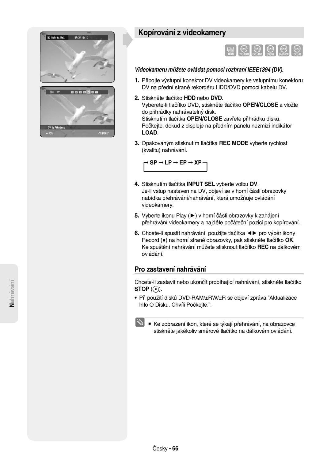 Samsung DVD-HR757/XEH Kopírování z videokamery, Videokameru můžete ovládat pomocí rozhraní IEEE1394 DV, DV Je Připojeno 