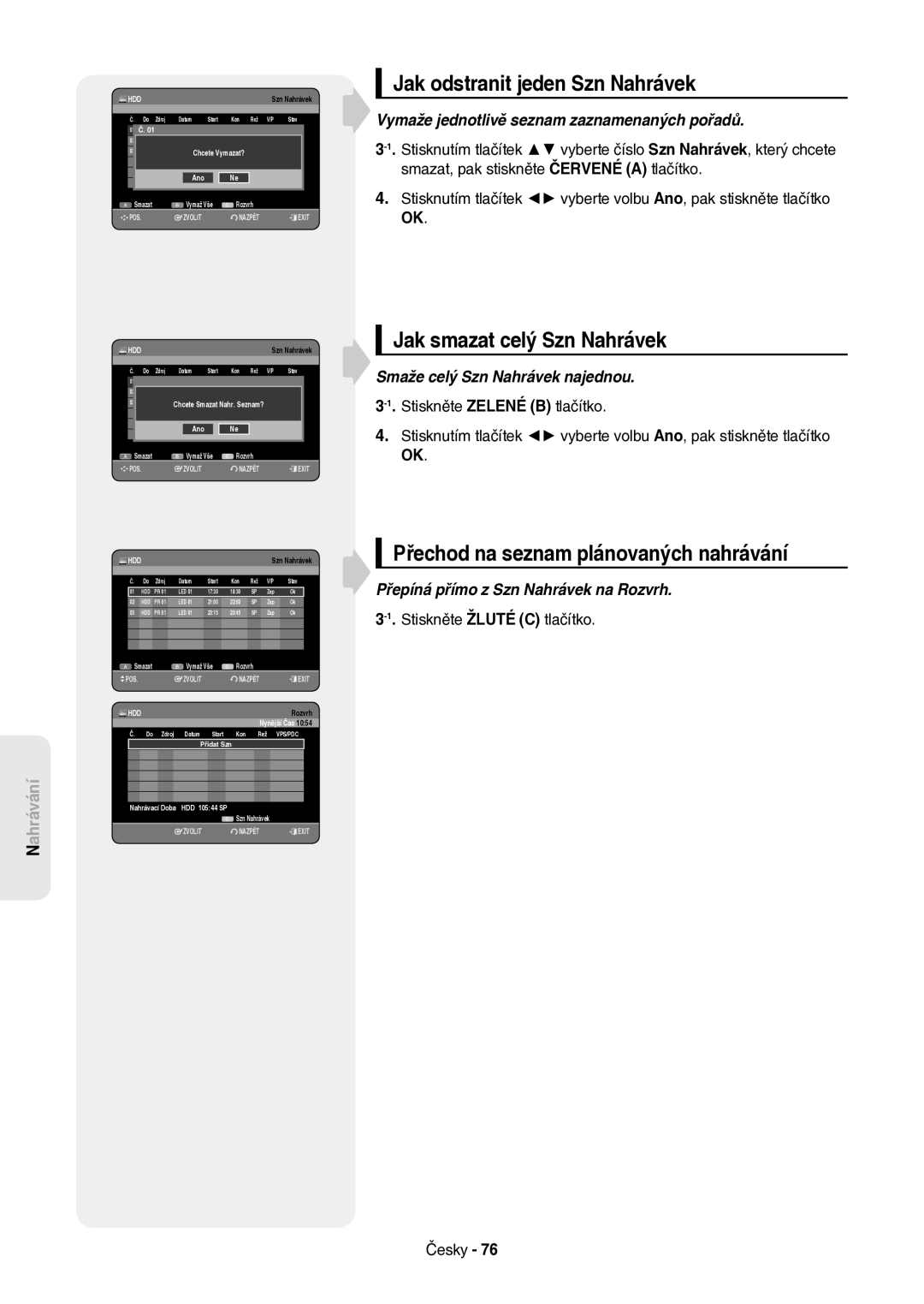 Samsung DVD-HR757/XEH Jak odstranit jeden Szn Nahrávek, Jak smazat celý Szn Nahrávek, Smaže celý Szn Nahrávek najednou 