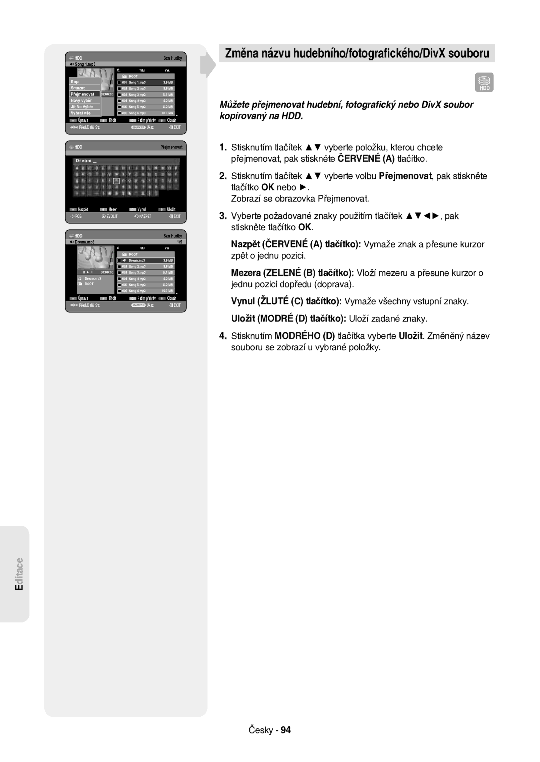 Samsung DVD-HR757/XEH manual Změna názvu hudebního/fotograﬁckého/DivX souboru, Uložit Modré D tlačítko Uloží zadané znaky 