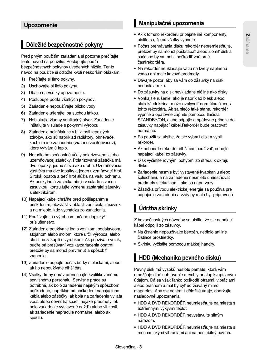 Samsung DVD-HR757/XEH manual Upozornenie, Dôležité bezpečnostné pokyny, Manipulačné upozornenia, Údržba skrinky 