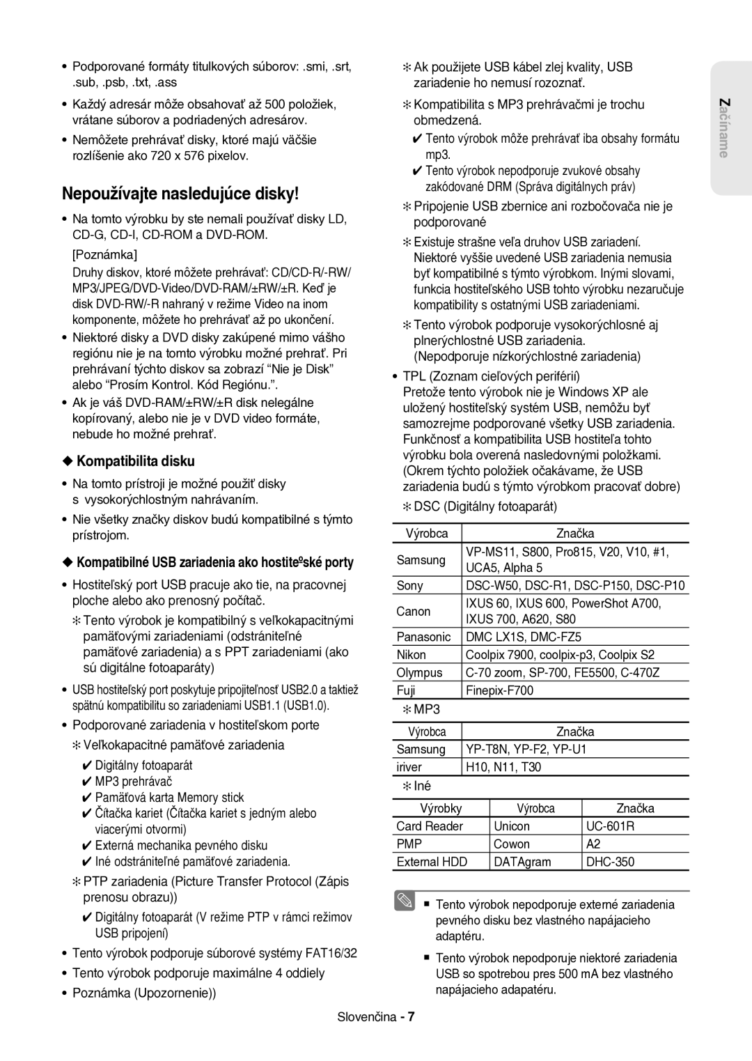 Samsung DVD-HR757/XEH manual Nepoužívajte nasledujúce disky, Kompatibilita disku, Samsung, Fuji Finepix-F700 