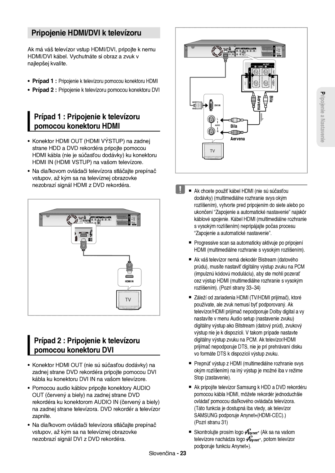 Samsung DVD-HR757/XEH manual Pripojenie HDMI/DVI k televízoru, Prípad 1 Pripojenie k televízoru pomocou konektoru Hdmi 