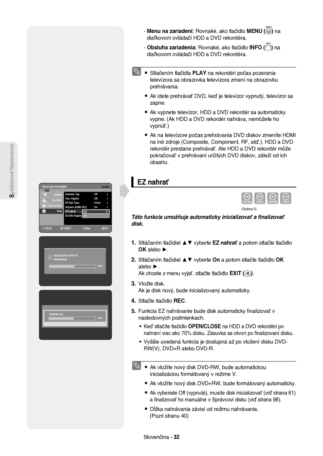 Samsung DVD-HR757/XEH manual EZ nahrať,  Ak vložíte nový disk DVD+RW, bude formátovaný automaticky, Uzatvára sa 