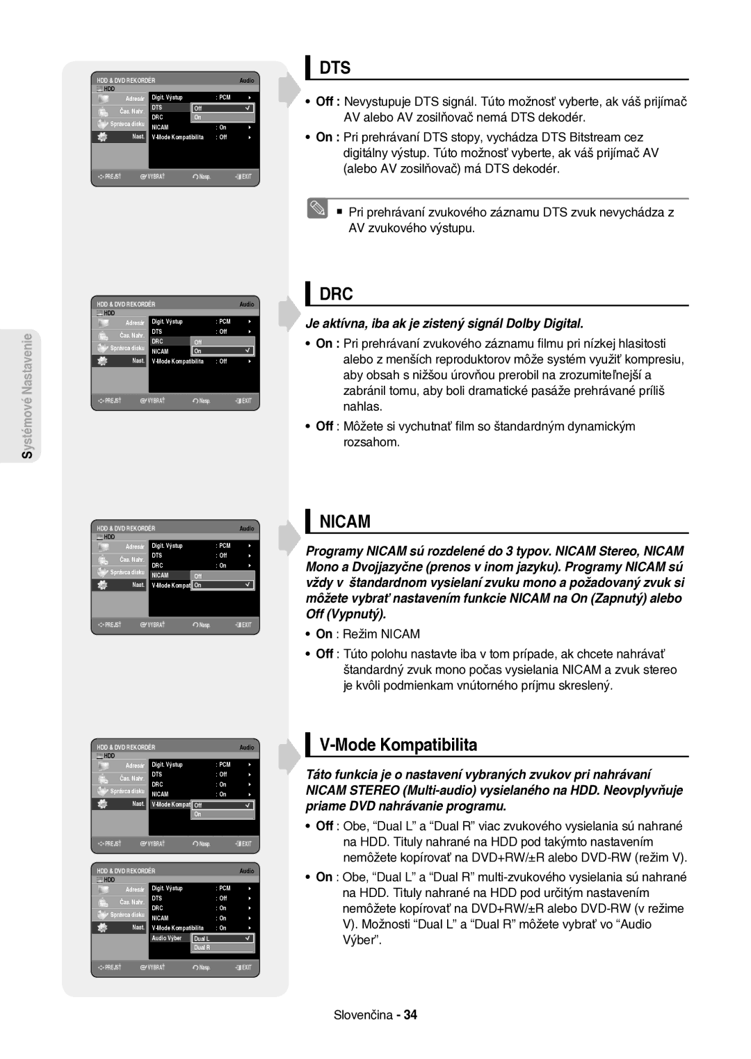 Samsung DVD-HR757/XEH manual Mode Kompatibilita, Je aktívna, iba ak je zistený signál Dolby Digital, On Režim Nicam 