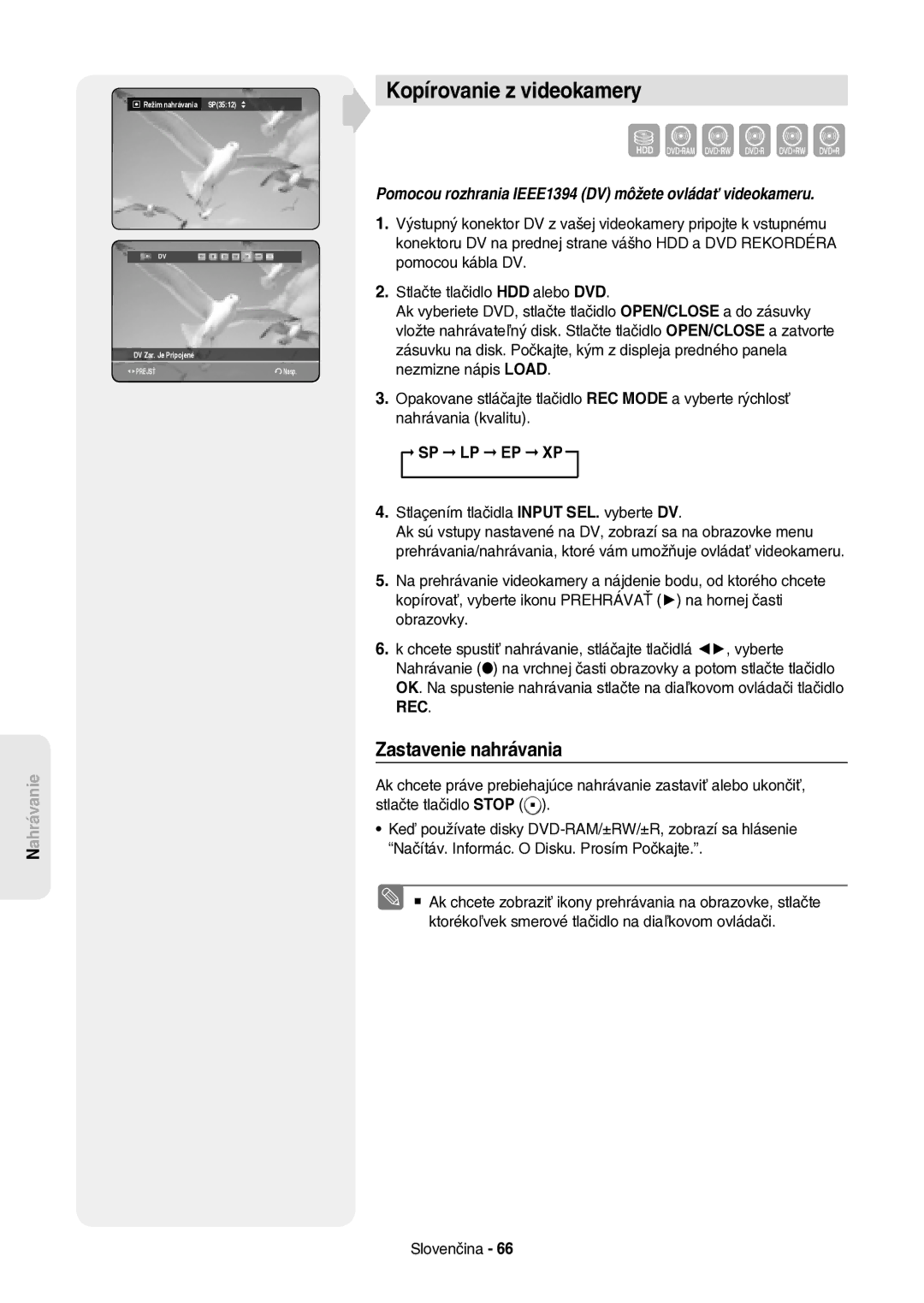 Samsung DVD-HR757/XEH manual Kopírovanie z videokamery, Pomocou rozhrania IEEE1394 DV môžete ovládať videokameru 