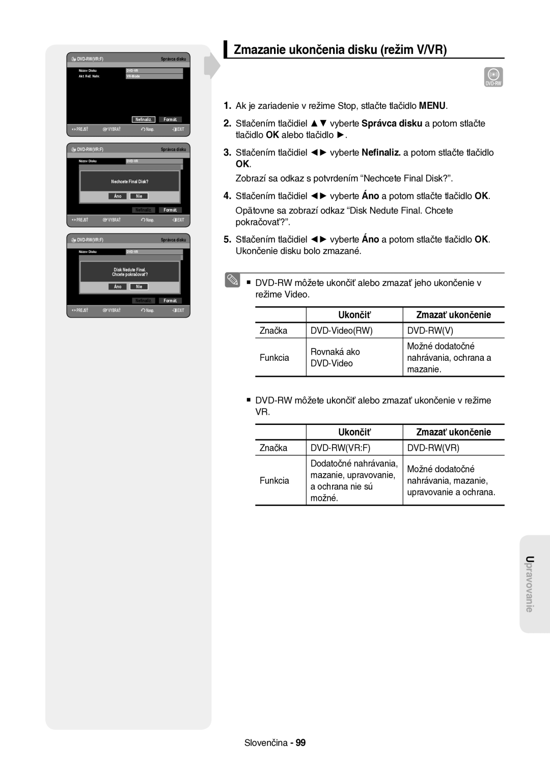 Samsung DVD-HR757/XEH Zmazanie ukončenia disku režim V/VR, Ukončiť Zmazať ukončenie, Nahrávania, mazanie, Ochrana nie sú 