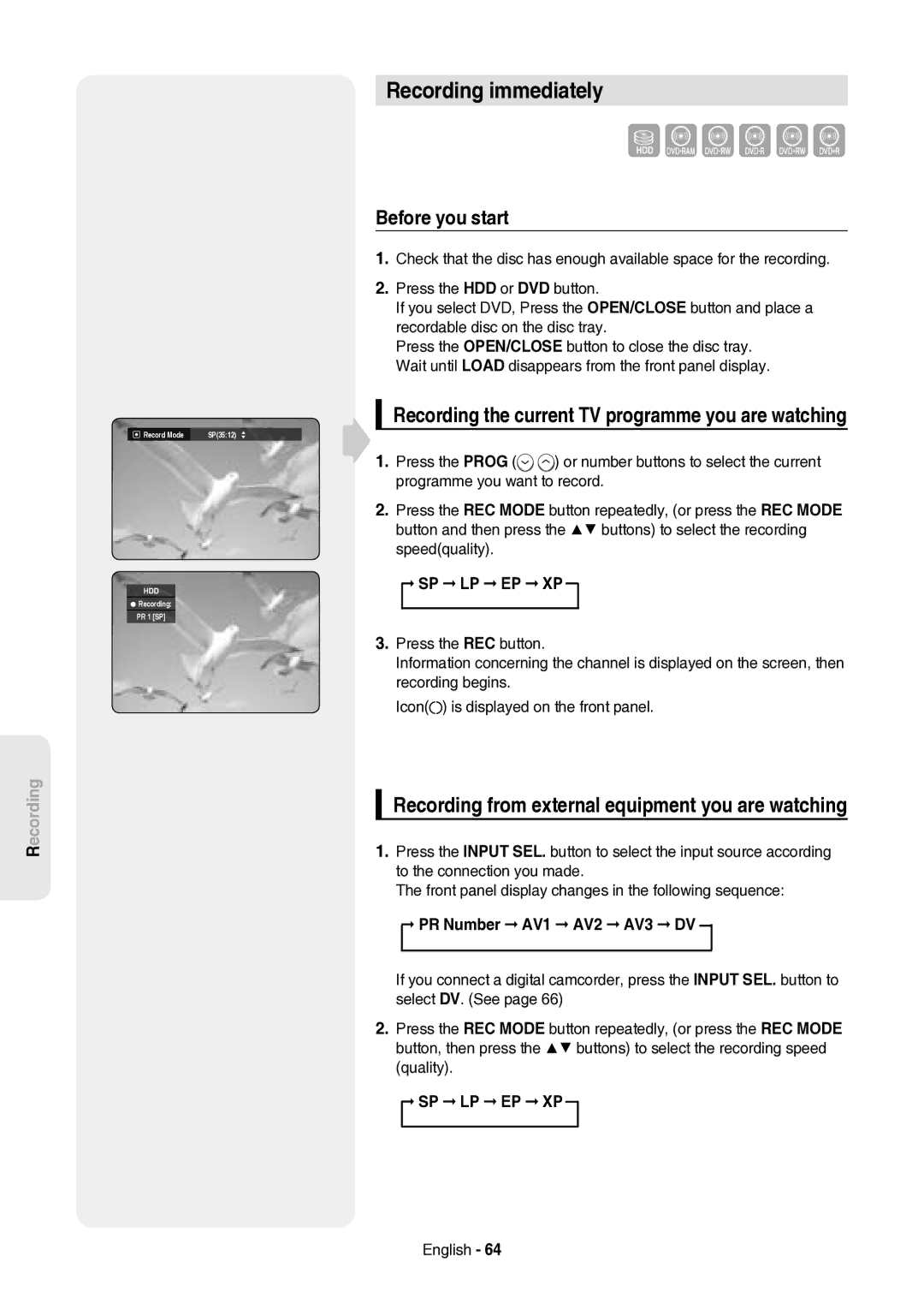 Samsung DVD-HR757/XEH manual Recording immediately, Before you start, Recording the current TV programme you are watching 