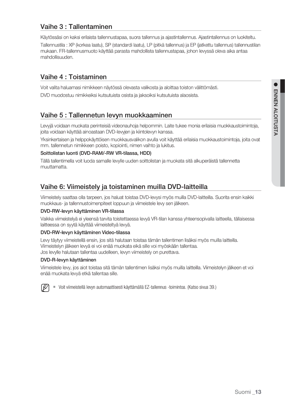 Samsung DVD-HR770/XEE manual Vaihe 3 Tallentaminen, Vaihe 4 Toistaminen, Vaihe 5 Tallennetun levyn muokkaaminen 