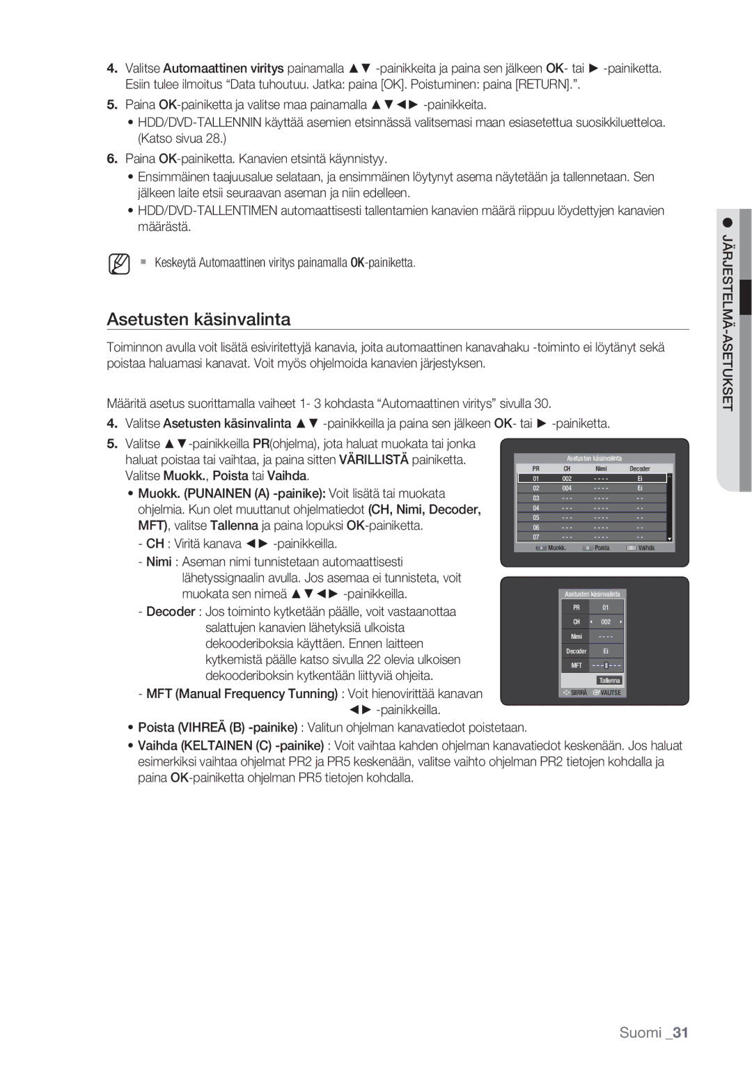 Samsung DVD-HR770/XEE manual Asetusten käsinvalinta, CH Viritä kanava -painikkeilla 