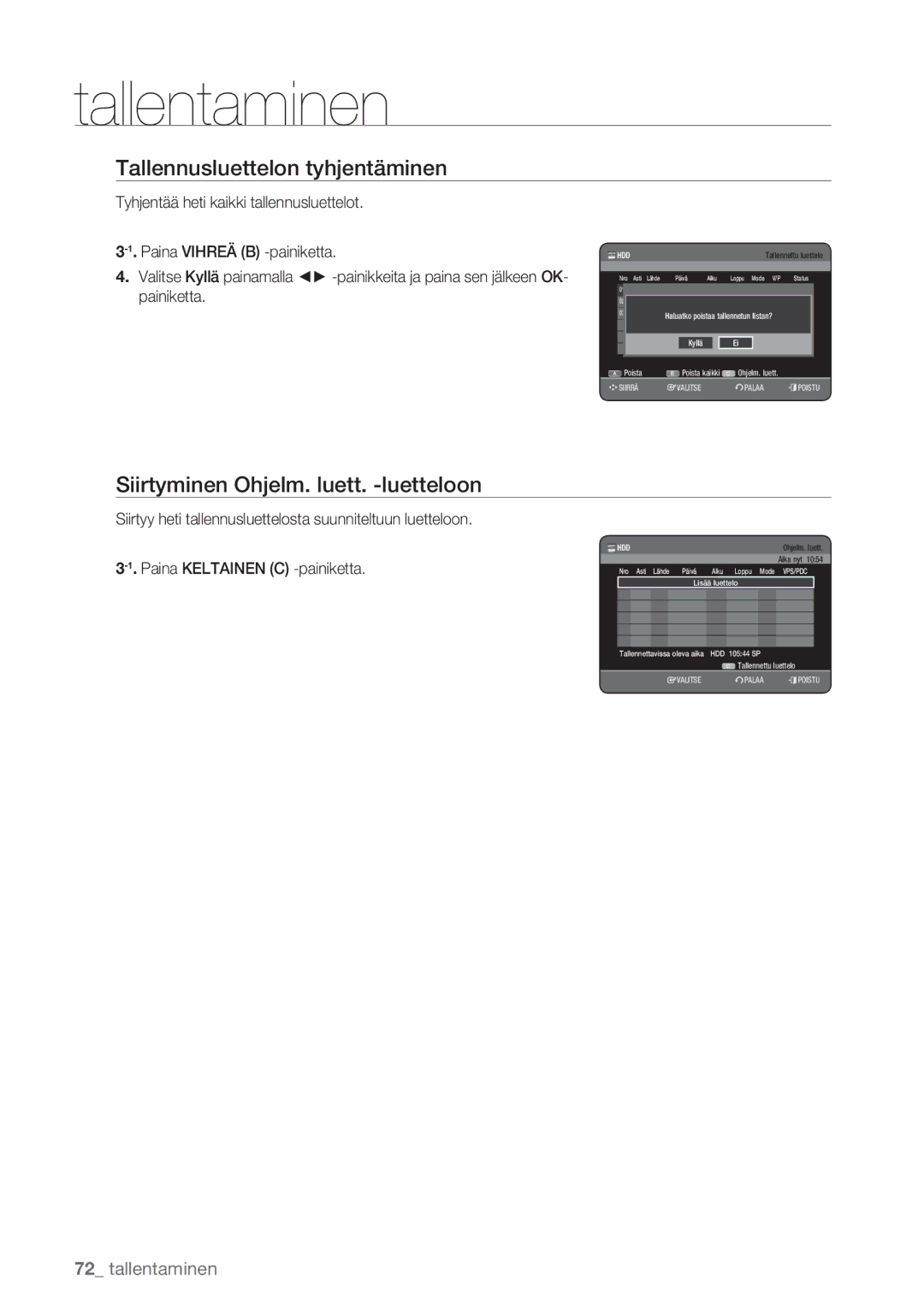 Samsung DVD-HR770/XEE manual Tallennusluettelon tyhjentäminen, Siirtyminen Ohjelm. luett. -luetteloon 